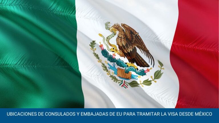 Ubicaciones de consulados y embajadas de EU para tramitar la visa desde México