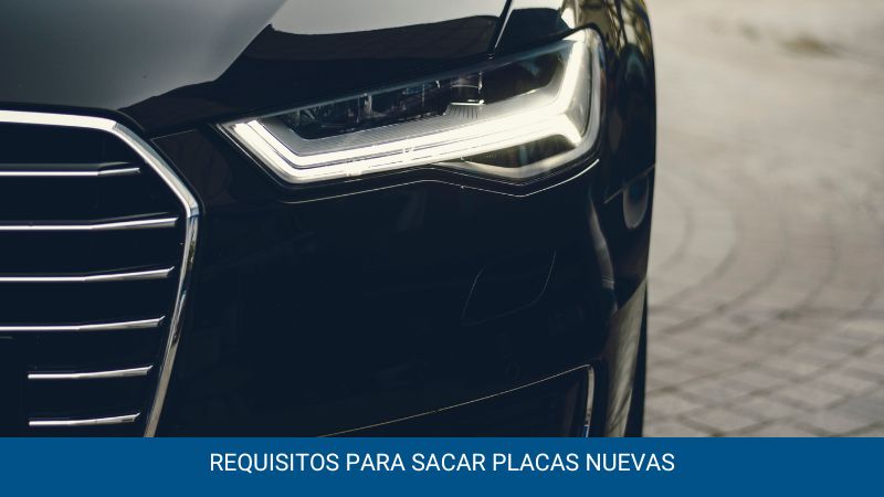Requisitos para sacar placas nuevas