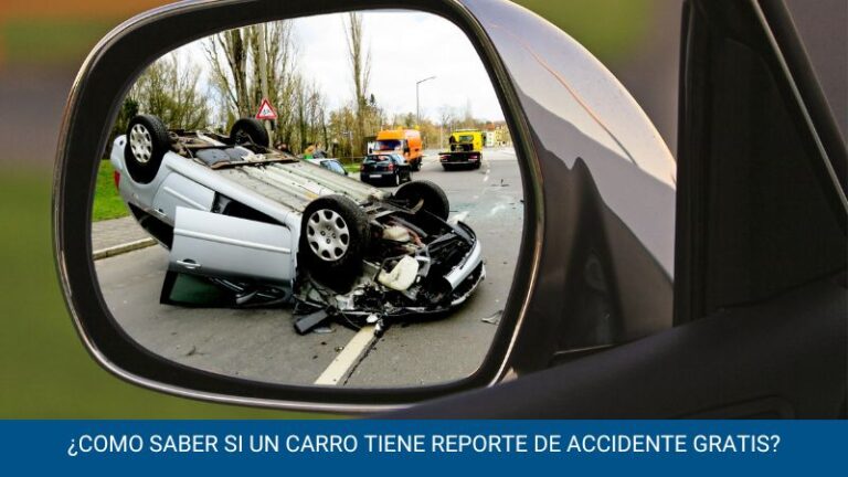¿Como saber si un carro tiene reporte de accidente gratis