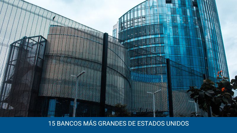 15 Bancos más grandes de Estados Unidos