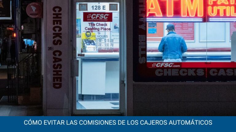 Cómo evitar las comisiones de los cajeros automáticos