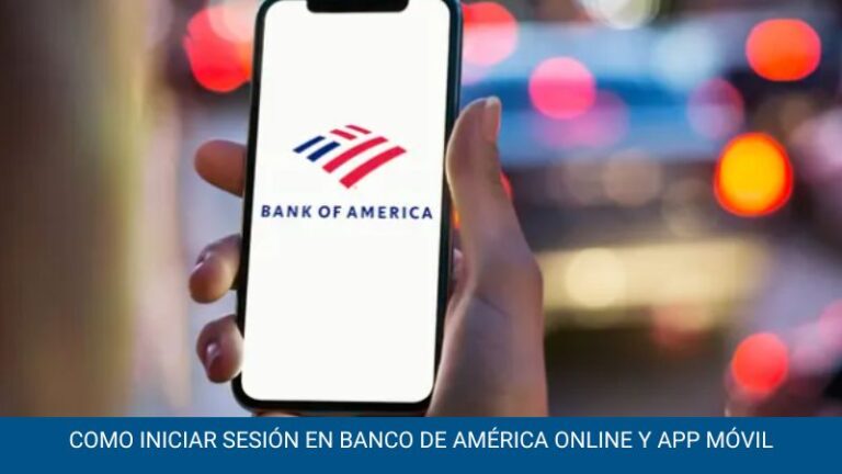 Como iniciar sesión en Banco de américa online y app móvil