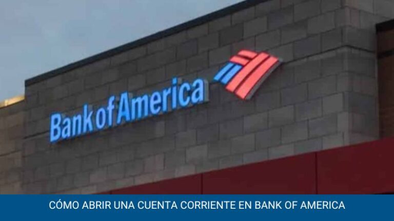 Cómo abrir una cuenta corriente en Bank of America