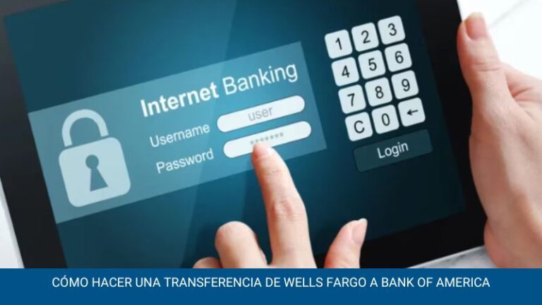 Cómo hacer una transferencia de Wells Fargo a Bank of America