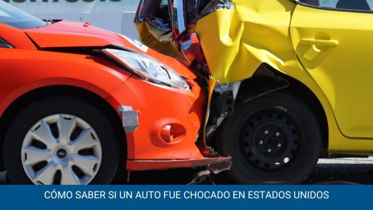 Cómo saber si un auto fue chocado en Estados Unidos