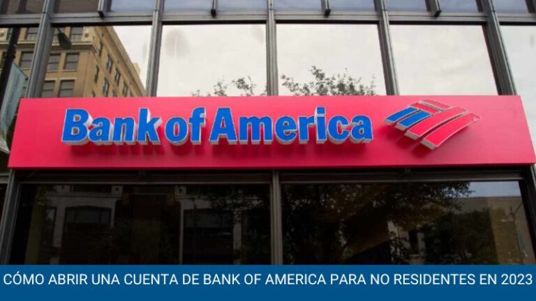 Cómo abrir una cuenta de Bank of America para no residentes en 2023