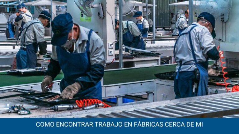 Como encontrar trabajo en fábricas cerca de mi