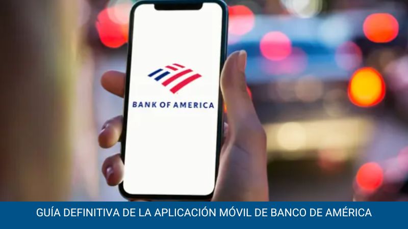 Guía definitiva de la aplicación móvil de Banco de américa