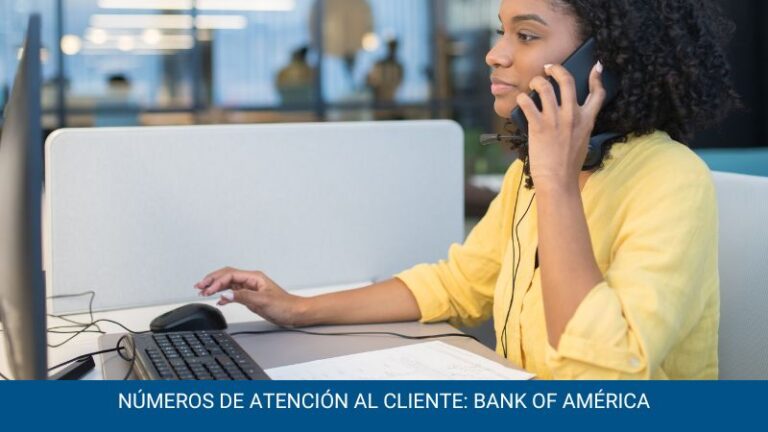 Números de atención al cliente: Bank of américa