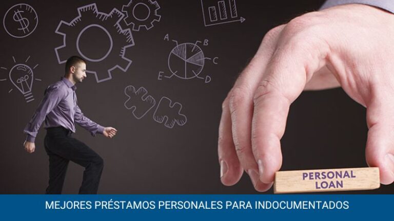 Mejores Préstamos Personales para Indocumentados