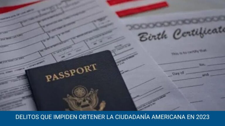 Delitos que impiden obtener la ciudadanía americana en 2023